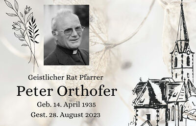 + Pfarrer Peter Orthofer